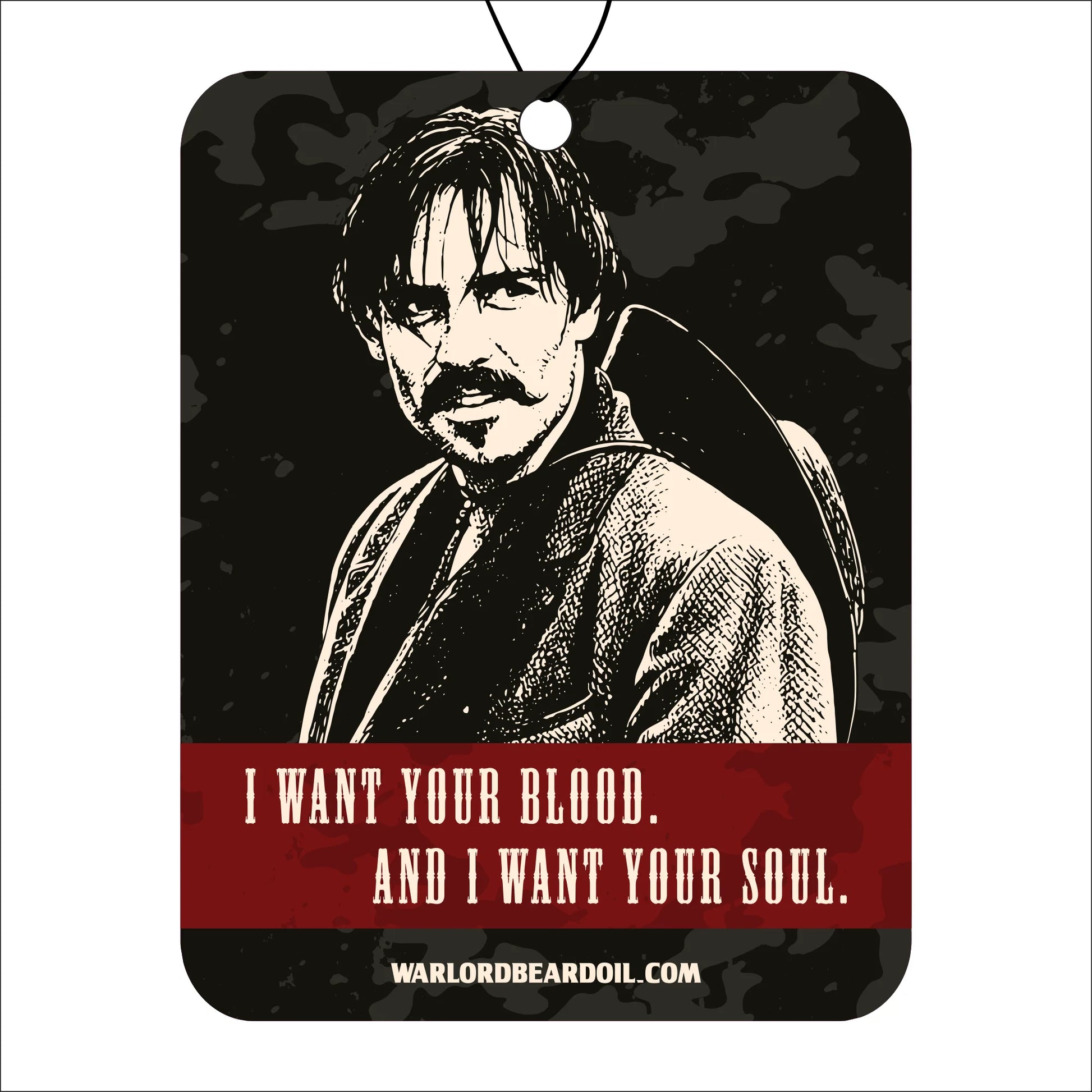 Air freshener with a graphic of a man and text 'I want your blood. And I want your soul.' on a dark background. Johnny Ringo.