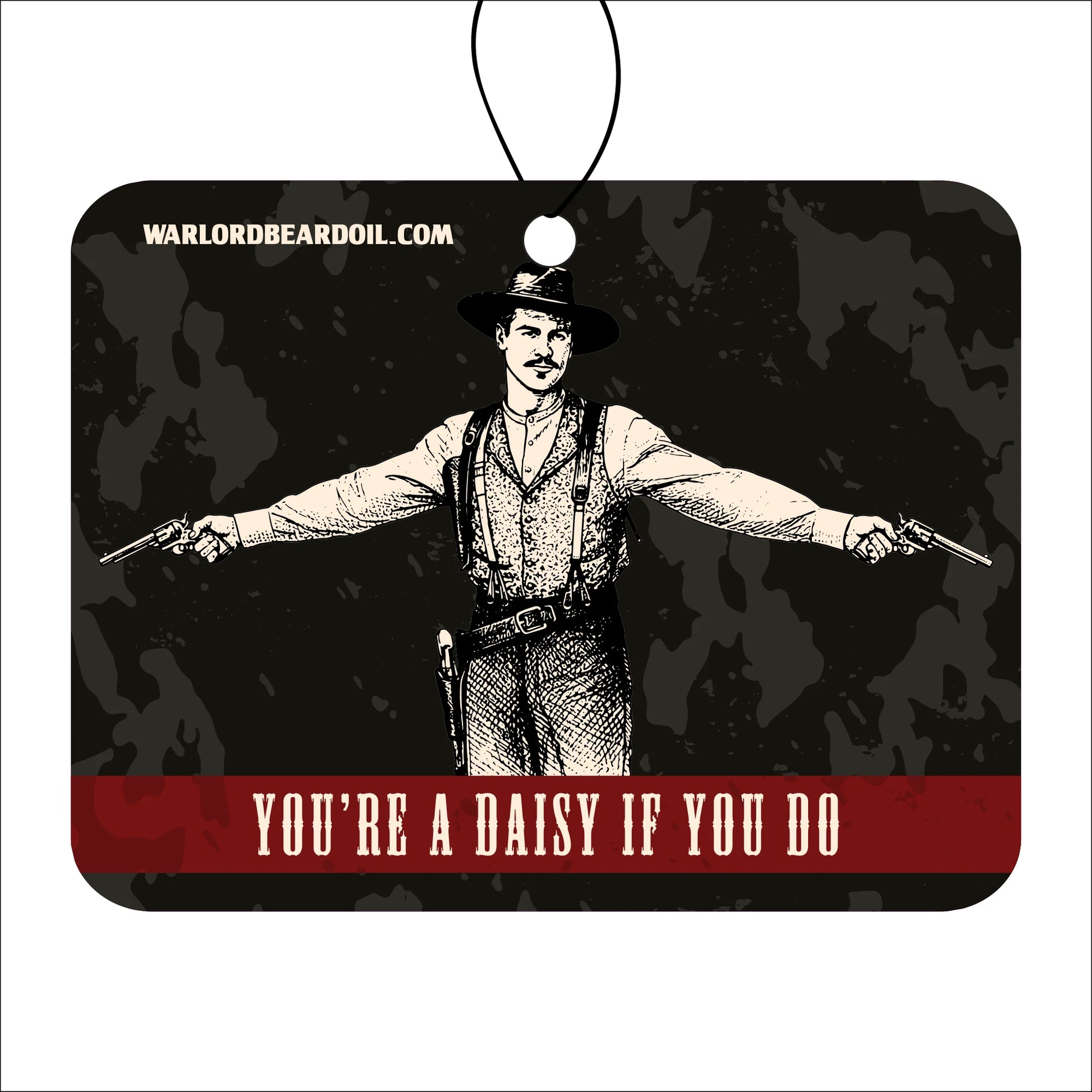 Decorative tag with a vintage-style illustration of a man with guns and text 'You're a Daisy if you do' on a dark background. Doc Holiday.